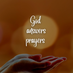 God Answers Prayers and Delivers the Faithful